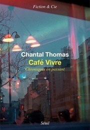 Café Vivre (Chantal Thomas)