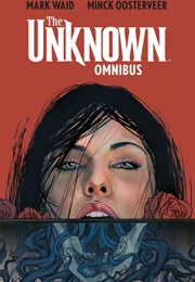 The Unknown (Omnibus) (Mark Waid)
