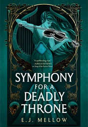 Symphony for a Deadly Throne (E.J. Mellow)