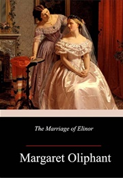 The Marriage of Elinor (Margaret Oliphant)