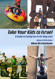 Take Your Kids to Israel (Aileen Kirschenbaum)