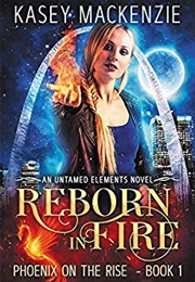 Reborn in Fire (Kasey Mackenzie)