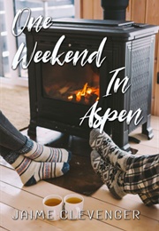 One Weekend in Aspen (Jaime Clevenger)