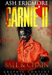 Carnie II Ball and Chain (Ash Ericmore)