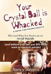 Your Crystal Ball Is Whacked (Nancy Stevens)