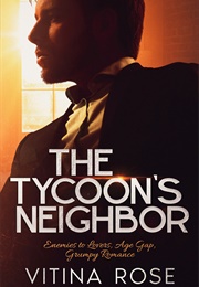 The Tycoon&#39;s Neighbor (Voting Rose)