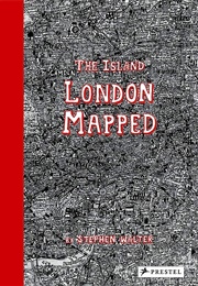 The Island: London Mapped (Stephen Walter)