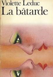 La Bâtarde (Violette Leduc)