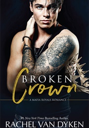 Broken Crown (Rachel Van Dyken)