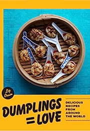 Dumplings Equal Love (Liz Crain)