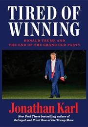 Tired of Winning (Jonathan Karl)