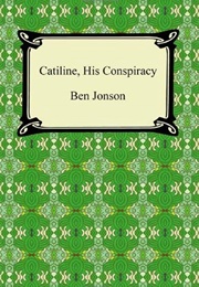 Catiline His Conspiracy (Ben Jonson)