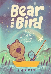 Bear and Bird: The Stars and Other Stories (Jarvis)