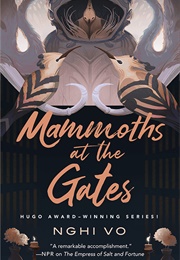 Mammoth at the Gates (Nghi Vo)