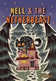 Nell &amp; the Netherbeast (Adi Rule)