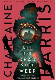 All the Dead Shall Weep (Charlaine Harris)