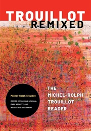 Trouillot Remixed (Michel-Rolph Trouillot)