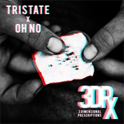 Oh No &amp; Tristate - 3 Dimensional Prescriptions