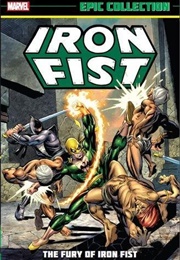 Iron Fist Epic Collection: The Fury of Iron Fist (Chris Claremont)