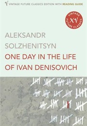 One Day in the Life of Ivan Denisovich (Aleksandr Solzhenitsyn)