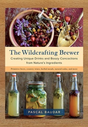 The Wildcrafting Brewer (Pascal Baudar)