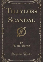 Tillyloss Scandal (J.M. Barrie)