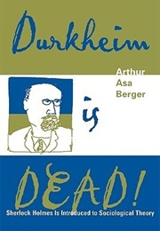 Durkheim Is Dead! (Arthur Asa Burger)