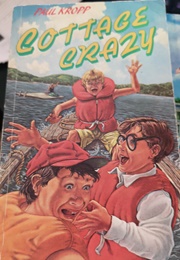 Cottage Crazy (Paul Kropp)