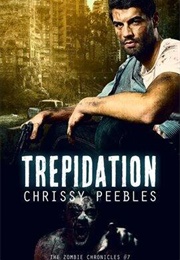 Trepidation (Chrissy Peebles)