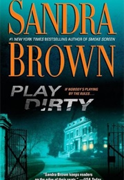 Play Dirty (Sandra Brown)