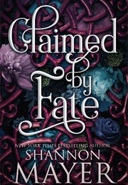 Claimed by Fate (Shannon Mayer)