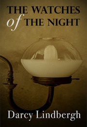 The Watches of the Night (Darcy Lindbergh)