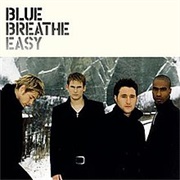 Blue - Breathe Easy