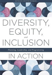 Diversity Equity and Inclusion in Action (Christine Bombaro)