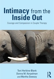 Intimacy From the Inside Out (Toni Herbine-Blank, Donna M. Kerpelman)