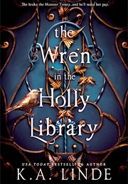 The Wren in the Holly Library (K.A. Linde)