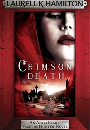 Crimson Death (Laurell K. Hamilton)