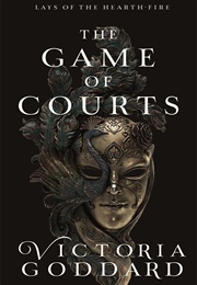 The Game of Courts (Victoria Goddard)