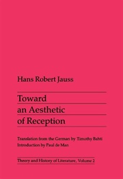 Toward an Aesthetic of Reception (Hans Robert Jauss)