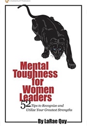 Mental Toughness for Women Leaders (Larae Quy)