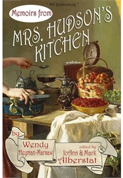 Memoirs From Mrs. Hudson&#39;s Kitchen (Wendy Heyman-Marsaw)