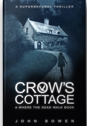 Crow&#39;s Cottage (John Bowen)