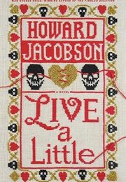 Live a Little (Howard Jacobson)