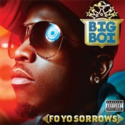 Big Boi - Fo Yo Sorrows