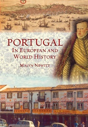 Portugal in European and World History (Malyn D. Newitt)