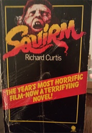 Squirm (Richard Curtis)