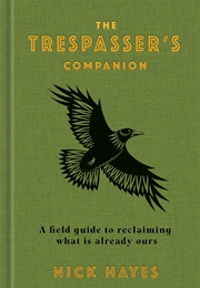 The Trespasser&#39;s Companion (Nick Hayes)