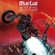 You Took the Words Right Out of My Mouth (Hot Summer Night)- Meat Loaf