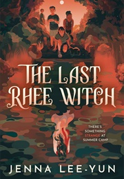 The Last Rhee Witch (Jenna Lee-Yun)