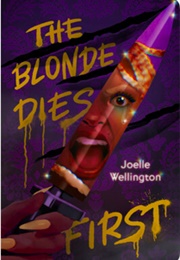 The Blonde Dies First (Joelle Wellington)